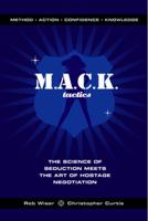 MACK Tactics: The Science of Seduction Meets the Art of Hostage Negotiation 1596091673 Book Cover