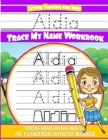 Aldia Letter Tracing for Kids Trace my Name Workbook: Tracing Books for Kids ages 3 - 5 Pre-K & Kindergarten Practice Workbook 1709791675 Book Cover