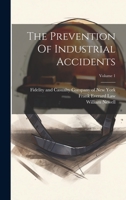The Prevention Of Industrial Accidents; Volume 1 1022341979 Book Cover