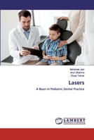 Lasers: A Boon in Pediatric Dental Practice 6202522852 Book Cover