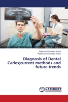 Diagnosis of Dental Caries;current methods and future trends 3659399604 Book Cover