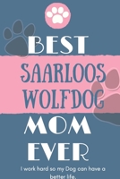 Best Saarloos Wolfdog Mom Ever Notebook Gift: Lined Notebook / Journal Gift, 120 Pages, 6x9, Soft Cover, Matte Finish 1651123772 Book Cover