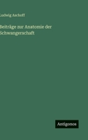 Beitrage Zur Anatomie Der Schwangerschaft 3846022306 Book Cover
