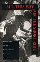 All This Way for the Short Ride: Roughstock Sonnets 1971-1996 : Poems 0890133123 Book Cover