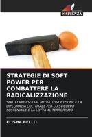 Strategie Di Soft Power Per Combattere La Radicalizzazione (Italian Edition) 6206584941 Book Cover