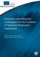 Innovative and Integrated Technologies for the Treatment of Industrial Wastewater 1843393433 Book Cover