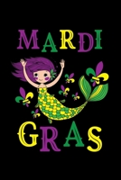 Mardi Gras Mermaid: Mardi Gras Notebook | Cool Carnival Shrove Tuesday Journal New Orleans Festival Mini Notepad (6"X9") 1661639321 Book Cover