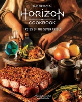 The Official Horizon Cookbook: Tastes of the Seven Tribes B0CDJB6NYD Book Cover