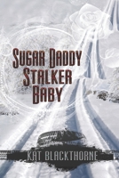 Sugar Daddy Stalker Baby 1487434979 Book Cover