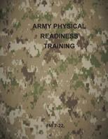 Field Manual FM 7-22 Army Physical Readiness Training with Change 1 3 May 2013 1492750867 Book Cover