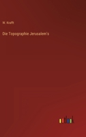 Die Topographie Jerusalem's 3368701770 Book Cover