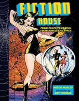 Fiction House: From Pulps to Panels, from Jungles to Space 1631408674 Book Cover