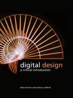 Digital Design: A Critical Introduction 1847888283 Book Cover