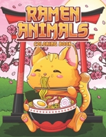 Ramen Animals Coloring Book: Kawaii Animal Coloring Pages for Adult and Kids Japanese Food Lovers B091DWWCQX Book Cover