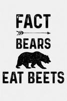 Fact Bears Eat Beets: Camping Lined Notebook, Journal, Organizer, Diary, Composition Notebook, Gifts for Campers and Hikers 1708528555 Book Cover