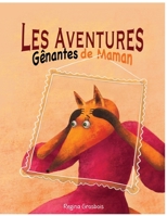 Les Aventures gênantes de Maman (French Edition) B0FBDJWTS6 Book Cover