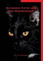 Schwarze Katze und der Mordsommer (German Edition) 3740743697 Book Cover