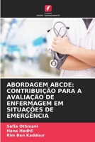 Abordagem Abcde: Contribui��o Para a Avalia��o de Enfermagem Em Situa��es de Emerg�ncia 6204113801 Book Cover