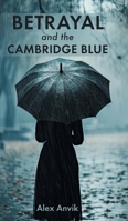 Betrayal and the Cambridge Blue 1038323126 Book Cover