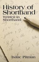 A History of Shorthand, Written in Shorthand 1633915360 Book Cover