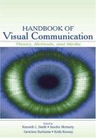 Handbook of Visual Communication: Theory, Methods, and Media (Lea's Communication Series) 0805841784 Book Cover