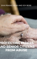 Protecting Elders and Senior Citizens from Abuse B0D9FJZVMG Book Cover