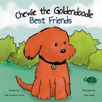 Chewie the Goldendoodle: Best Friends 1736693220 Book Cover