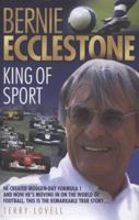 Bernie Ecclestone - King of Sport: King of Sport: King of Sport 1844546233 Book Cover