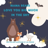 Mama Bears Love You Big Much In The Sky B0D96TNPZ8 Book Cover