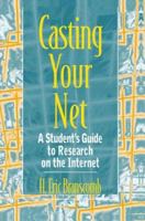 Casting Your Net: A Student's Guide to Research on the Internet (2nd Edition) 0205266924 Book Cover