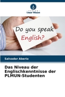 Das Niveau der Englischkenntnisse der PLMUN-Studenten (German Edition) 6208628474 Book Cover
