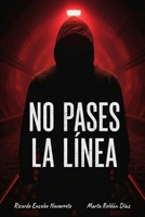 NO PASES LA LÍNEA (Spanish Edition) 8409808137 Book Cover