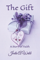 The Gift: A Story of Faith B0CRGVR6JZ Book Cover