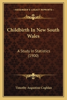 Childbirth in New South Wales: A Study in Statistics 1166425355 Book Cover