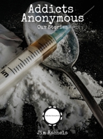 Addicts Anonymous 1916707017 Book Cover