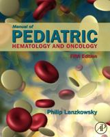 Manual of Pediatric Hematology and Oncology, Third Edition 012436635X Book Cover