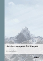 Aventures au pays des Sherpas (French Edition) 2342398832 Book Cover