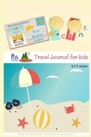 Travel Journal for Kids: Travel Journal with prompts for writing, drawing, games, character development and more 1707428808 Book Cover