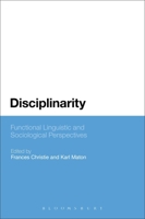 Disciplinarity: Functional Linguistic and Sociological Perspectives 1441169245 Book Cover