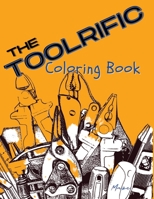 The Toolrific Coloring Book B08VLQKD3W Book Cover