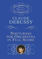 Nocturnes for Orchestra in Full Score (Dover Miniature Scores) 0486445453 Book Cover