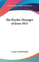 The Psychic Messages of Jesus 1923 1162738286 Book Cover