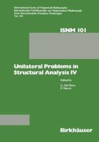 Unilateral Problems in Structural Analysis IV: Proceedings of the Fourth Meeting on Unilateral Problems in Structural Analysis, Capri, June 14 16, 1989 3034873050 Book Cover