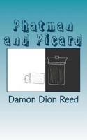 Phatman and Picard: The Pastiche Glimmer 1533052182 Book Cover