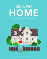 My New Home: Coloring & Activity 1732567425 Book Cover