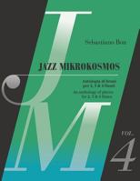 Jazz Mikrokosmos Vol. 4: An Anthology of Pieces for 2, 3 & 4 Flutes - Antologia Di Brani Per 2, 3 E 4 Flauti 1794410295 Book Cover