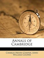 Annals of Cambridge Volume 1 1340805421 Book Cover