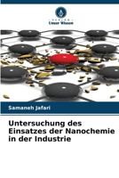 Untersuchung des Einsatzes der Nanochemie in der Industrie (German Edition) 6208106680 Book Cover