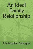 An Ideal Family Relationship 1731335490 Book Cover