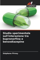 Studio sperimentale sull'interazione tra buprenorfina e benzodiazepine (Italian Edition) 6209711820 Book Cover